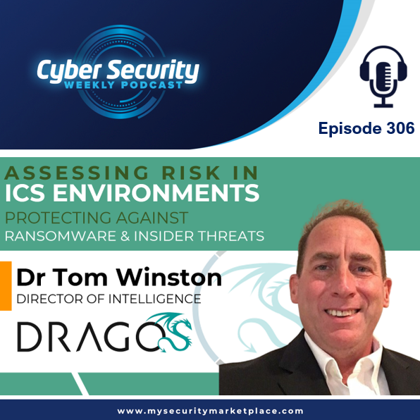 Episode 306 – Assessing Risk in ICS Environments